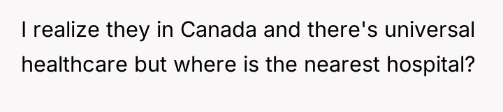 I realize they in Canada and there's universal healthcare but...