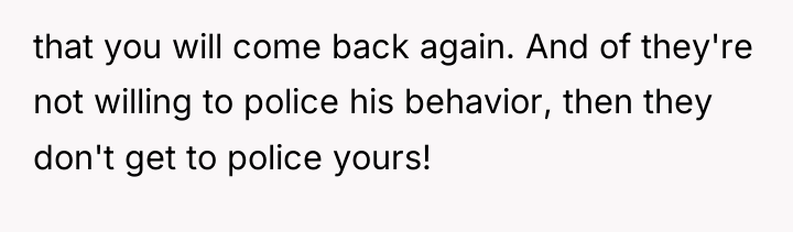that you will come back again. And of they're not...