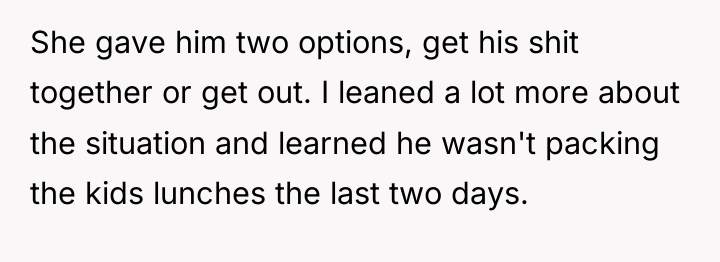 She gave him two options, get his shit together or...