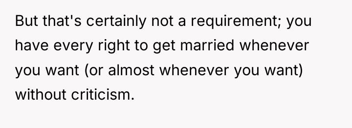 But that's certainly not a requirement; you have every right...