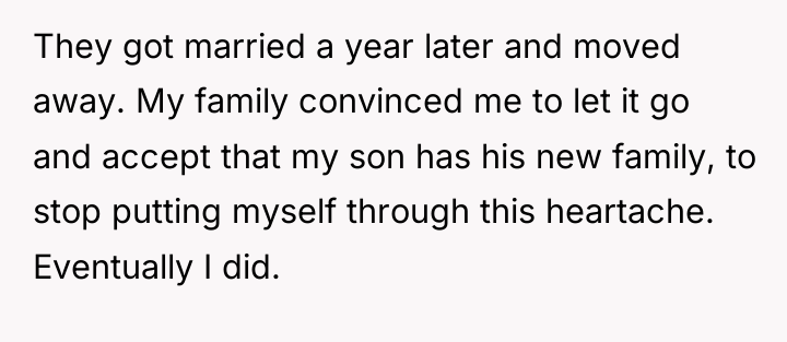 They got married a year later and moved away. My...