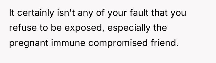 It certainly isn't any of your fault that you refuse...