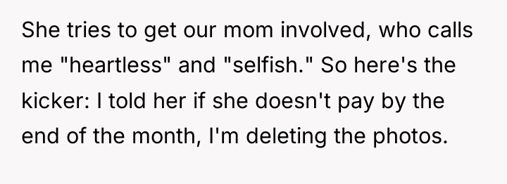She tries to get our mom involved, who calls me...
