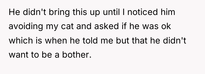 He didn't bring this up until I noticed him avoiding...