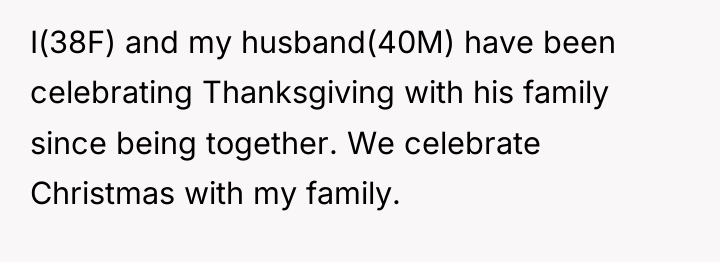 I(38F) and my husband(40M) have been celebrating Thanksgiving with his...