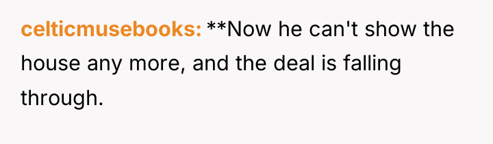 celticmusebooks **Now he can't show the house any more, and...