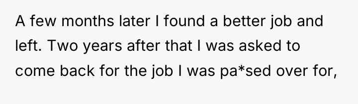 A few months later I found a better job and...
