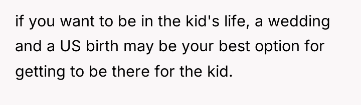 if you want to be in the kid's life, a...