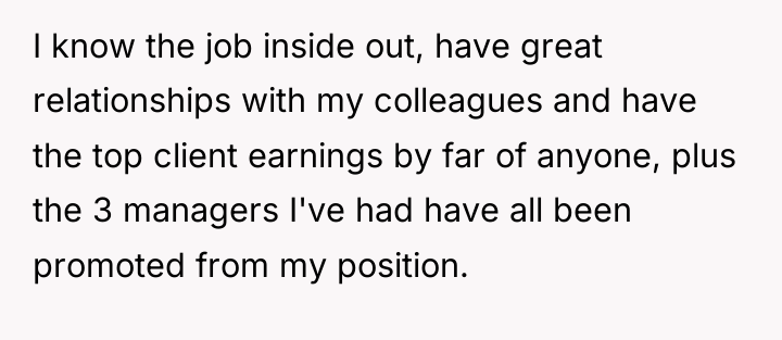 I know the job inside out, have great relationships with...
