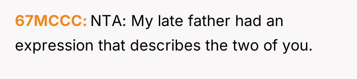67MCCC NTA: My late father had an expression that describes...