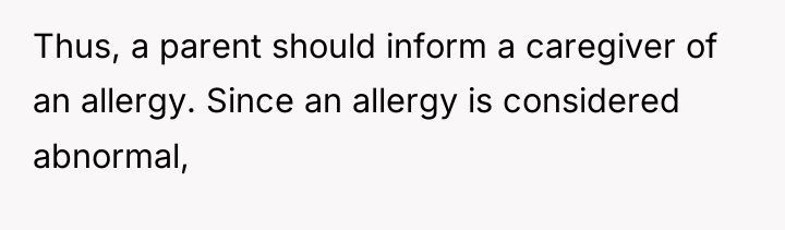 Thus, a parent should inform a caregiver of an allergy....