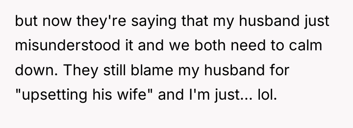 but now they're saying that my husband just misunderstood it...
