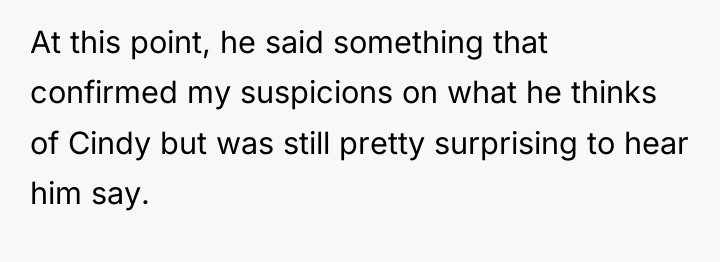 At this point, he said something that confirmed my suspicions...