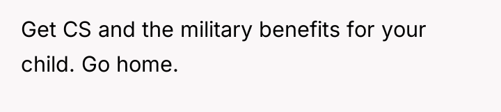 Get CS and the military benefits for your child. Go...
