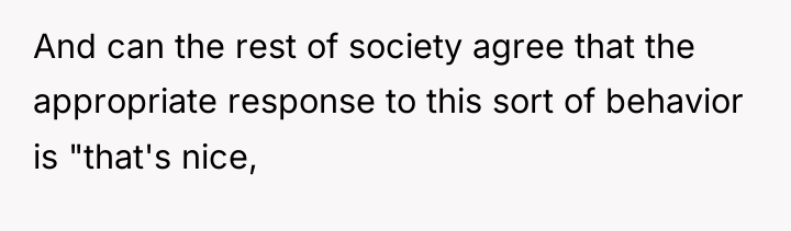 And can the rest of society agree that the appropriate...
