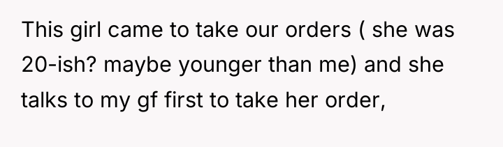 This girl came to take our orders ( she was...