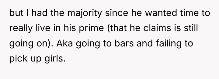 but I had the majority since he wanted time to...