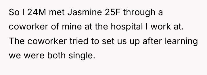So I 24M met Jasmine 25F through a coworker of...