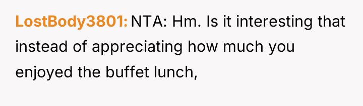LostBody3801 NTA: Hm. Is it interesting that instead of appreciating...