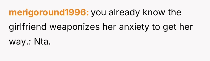 merigoround1996 you already know the girlfriend weaponizes her anxiety to...