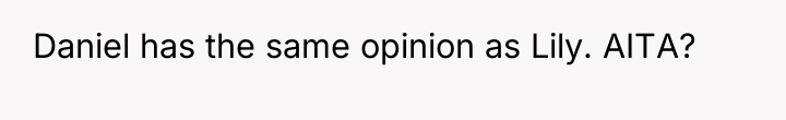 Daniel has the same opinion as Lily. AITA?