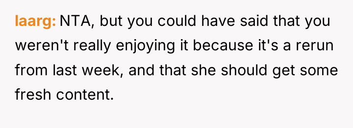 laarg NTA, but you could have said that you weren't...