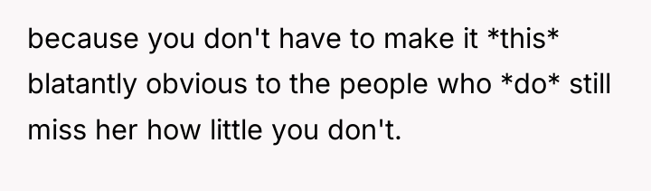 because you don't have to make it *this* blatantly obvious...