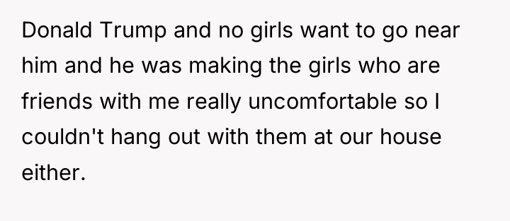 Donald Trump and no girls want to go near him...