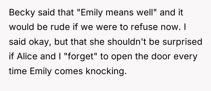 Becky said that "Emily means well" and it would be...