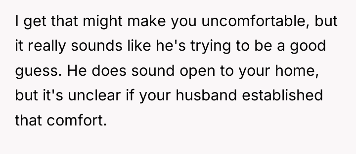 I get that might make you uncomfortable, but it really...