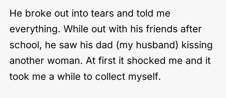 He broke out into tears and told me everything. While...