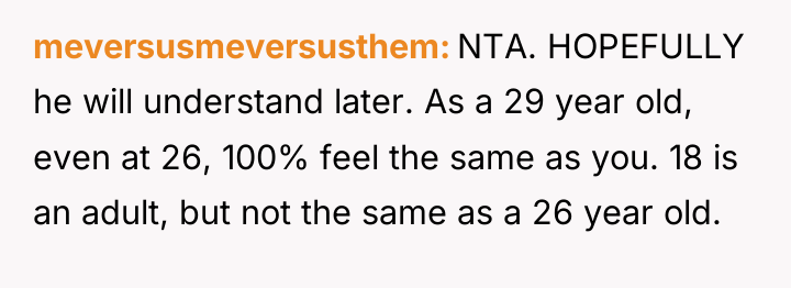 meversusmeversusthem NTA. HOPEFULLY he will understand later. As a 29...