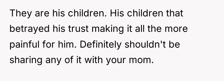 They are his children. His children that betrayed his trust...