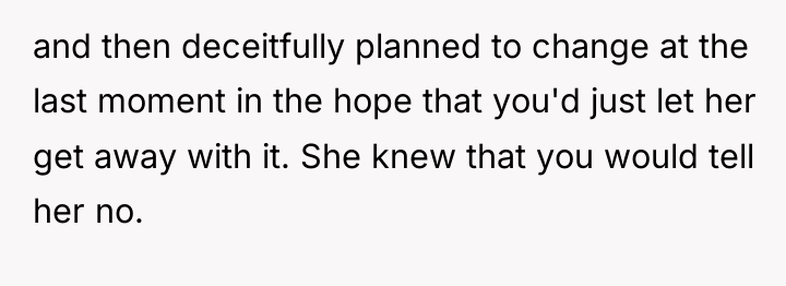 and then deceitfully planned to change at the last moment...
