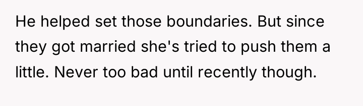 He helped set those boundaries. But since they got married...