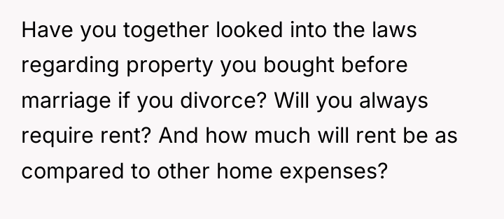 Have you together looked into the laws regarding property you...