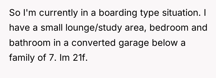 So I'm currently in a boarding type situation. I have...