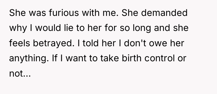 She was furious with me. She demanded why I would...