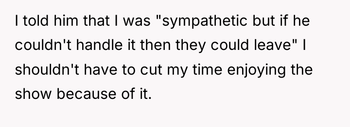 I told him that I was "sympathetic but if he...