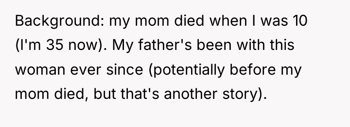 Background: my mom died when I was 10 (I'm 35...