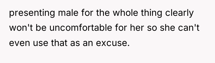 presenting male for the whole thing clearly won't be uncomfortable...