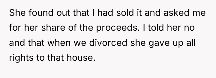 She found out that I had sold it and asked...