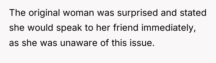 The original woman was surprised and stated she would speak...