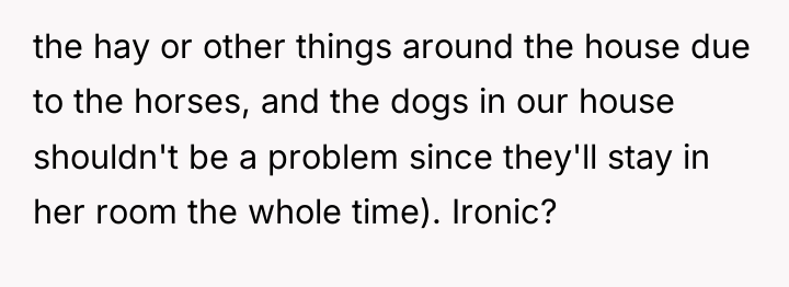 the hay or other things around the house due to...
