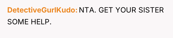 DetectiveGurlKudo NTA. GET YOUR SISTER SOME HELP.