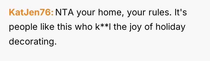 KatJen76 NTA your home, your rules. It's people like this...