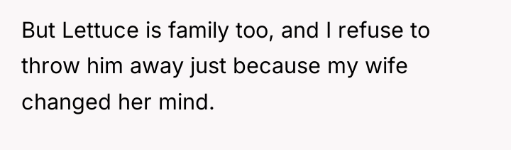 But Lettuce is family too, and I refuse to throw...