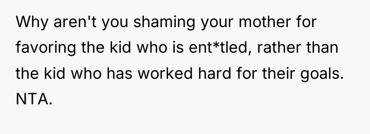 Why aren't you shaming your mother for favoring the kid...
