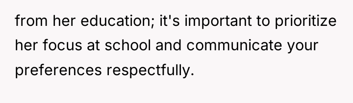 from her education; it's important to prioritize her focus at...