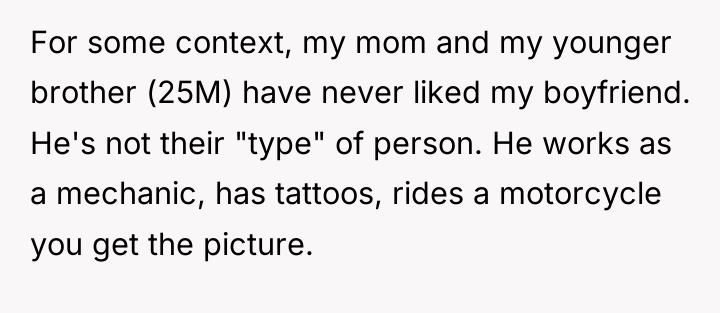 For some context, my mom and my younger brother (25M)...